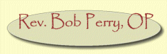Rev. Bob Perry, OP