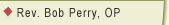 Rev. Bob Perry, OP